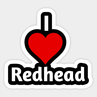 I love redhead Sticker